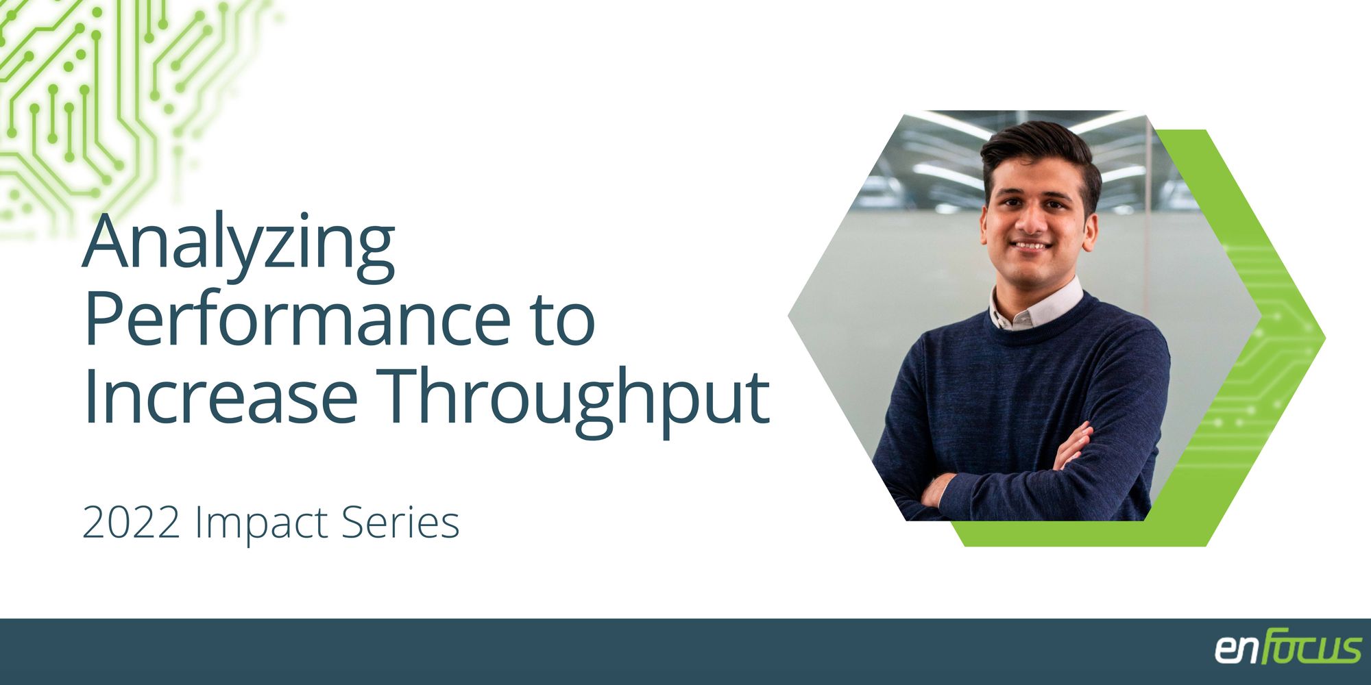 Kartik Assists with Analyzing Performance to Increase Throughput