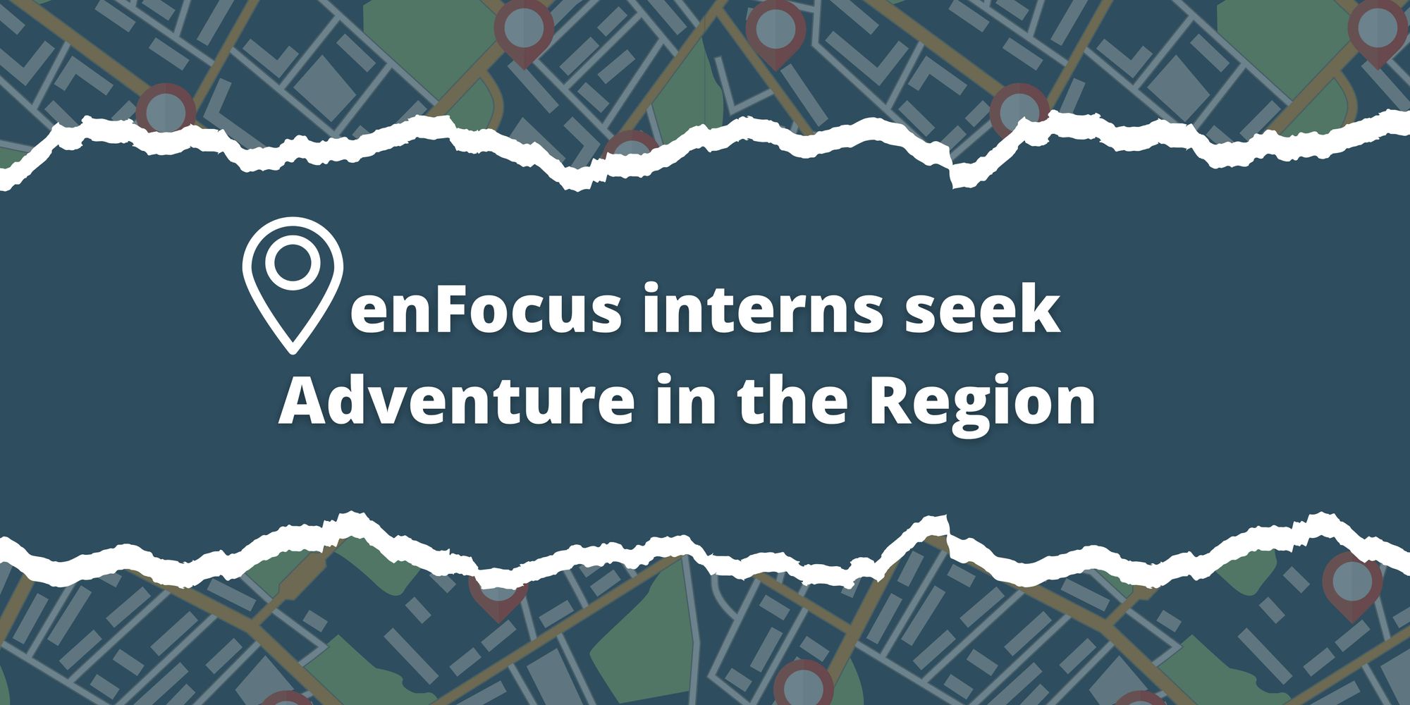 enFocus interns seek Adventure in the Region