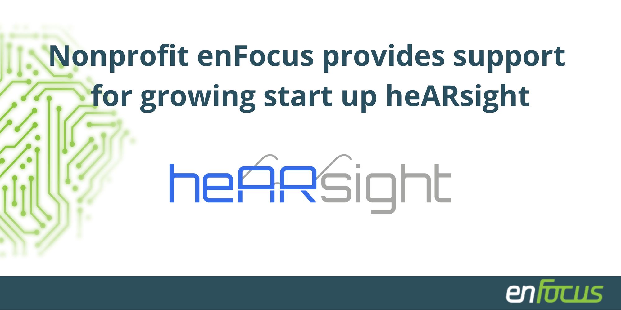 Nonprofit enFocus Provides Support for Growing Startup heARsight